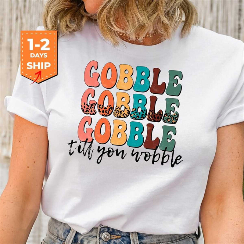 MR-3152023154434-gobble-till-you-hobble-shirt-thanksgiving-shirt-image-1.jpg