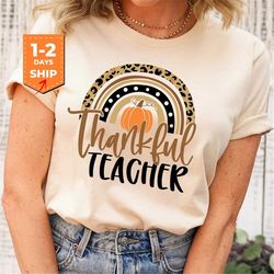thanksgiving teacher shirt | thankful rainbow pumpkin shirt | thanksgiving vacation shirt | family thanksgiving shirt |