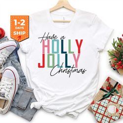 have a holly jolly christmas shirt | christmas shirt | it is the most wonderful time of the year | matching family | fa