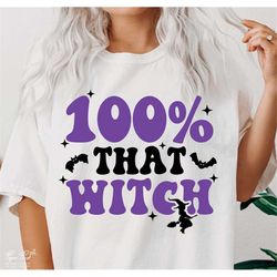 100 that witch svg png, halloween mom svg, halloween svg, spooky mama svg, witchy vibes svg, funny halloween svg, png su