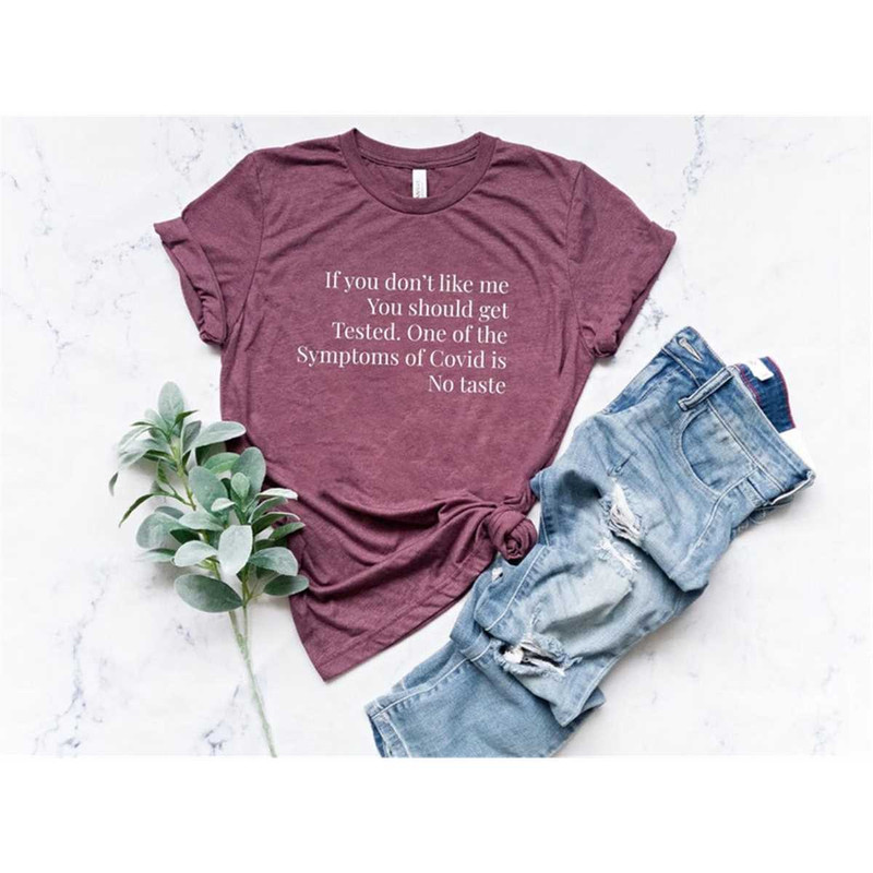 MR-315202316584-if-you-dont-like-me-you-should-get-tested-shirt-one-of-image-1.jpg
