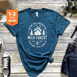 wild forest explore this world shirt | journey t-shirt | camp t-shirt | camping shirts | camper gift shirt | camping tsh
