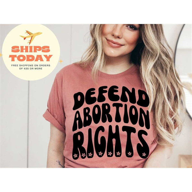 MR-3152023163355-defend-abortion-right-shirt-pro-choice-feminist-shirt-girl-image-1.jpg