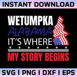 wetumpka alabama its where my story begins 4th of july png, leopard, sublimation designs downloads