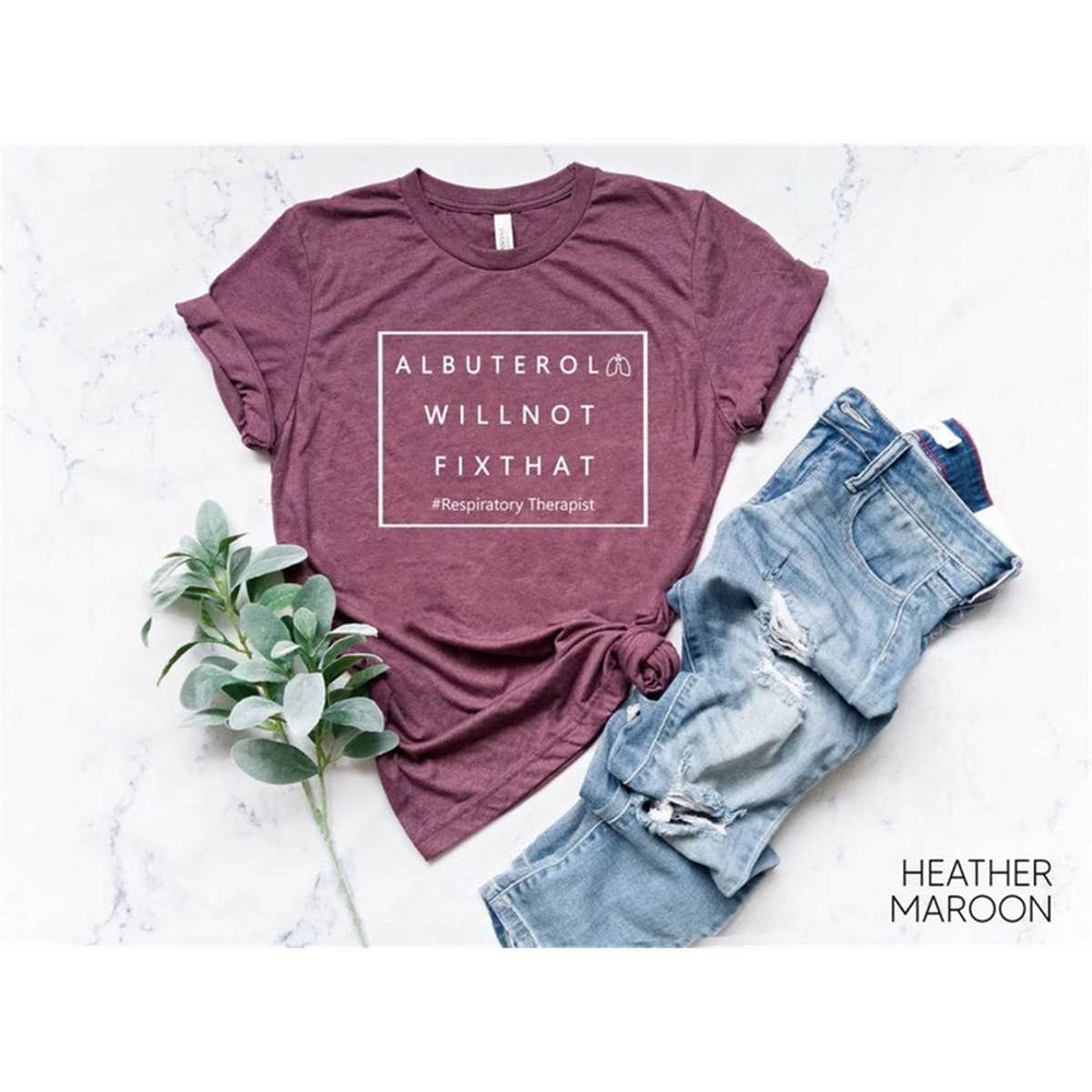 MR-31520231838-respiratory-therapist-albuterol-will-not-fix-that-shirt-image-1.jpg