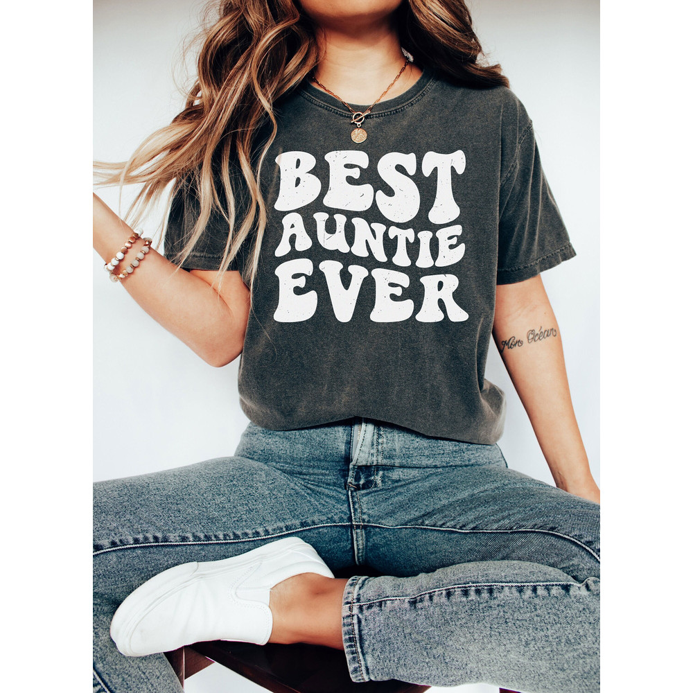 Comfort Colors® Shirt, Best Auntie Ever Shirt, Auntie Shirt, Gift for Aunt, Mothers Day Shirt, I Love My Aunt, Aunt To Be Shirt, Aunt Shirt - 2.jpg