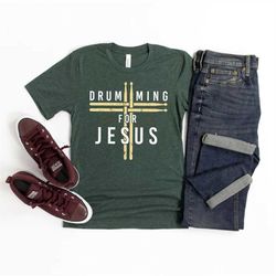 drummer drumming drums percussion i jesus christian church t-shirt, band shirt, music shirt, drum set, drummer t-shirt,