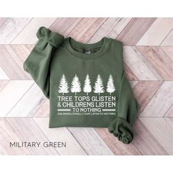 treetops glisten and children listen to nothing, funny christmas shirt, family christmas pajamas, christmas tree shirt,