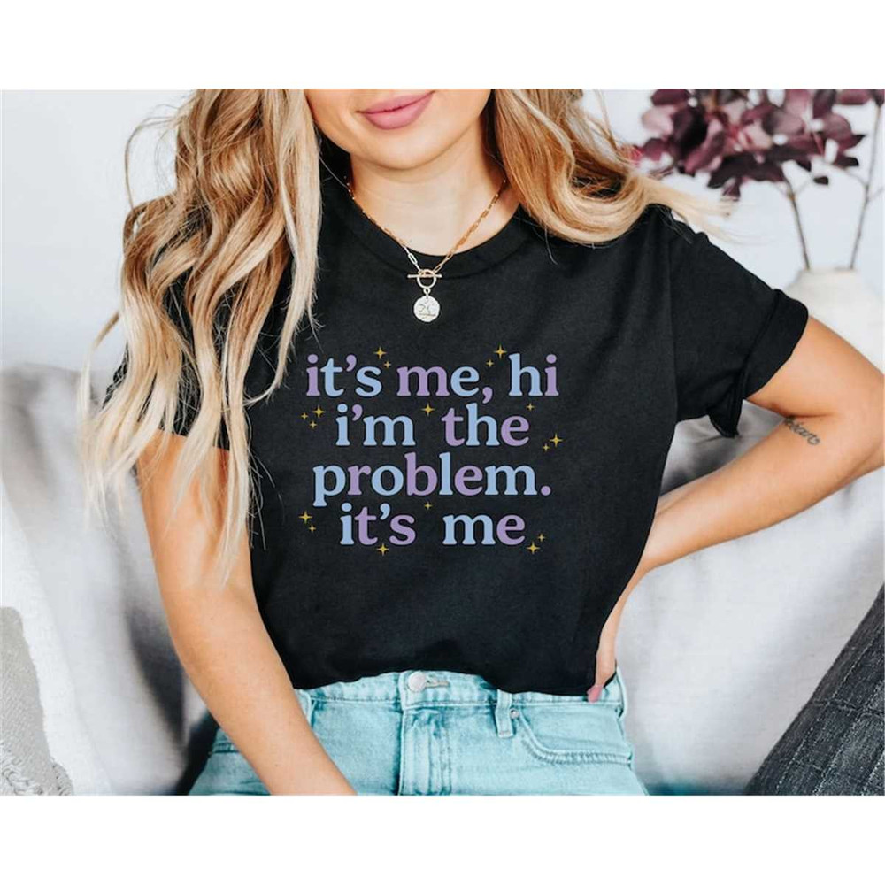 MR-315202320126-its-me-hi-im-the-problem-shirt-cute-sweatshirt-image-1.jpg