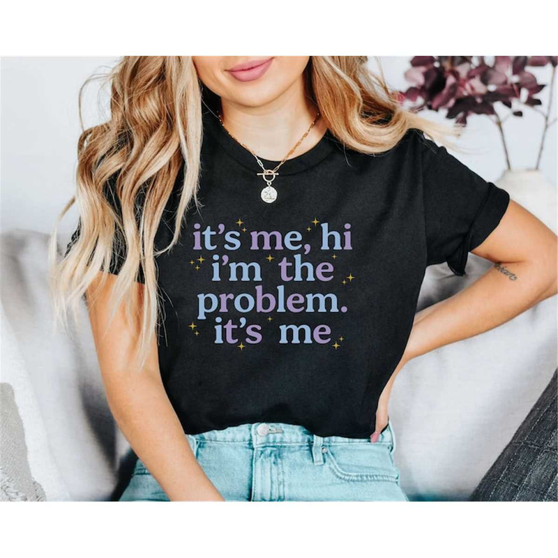 MR-315202320126-its-me-hi-im-the-problem-shirt-cute-sweatshirt-image-1.jpg