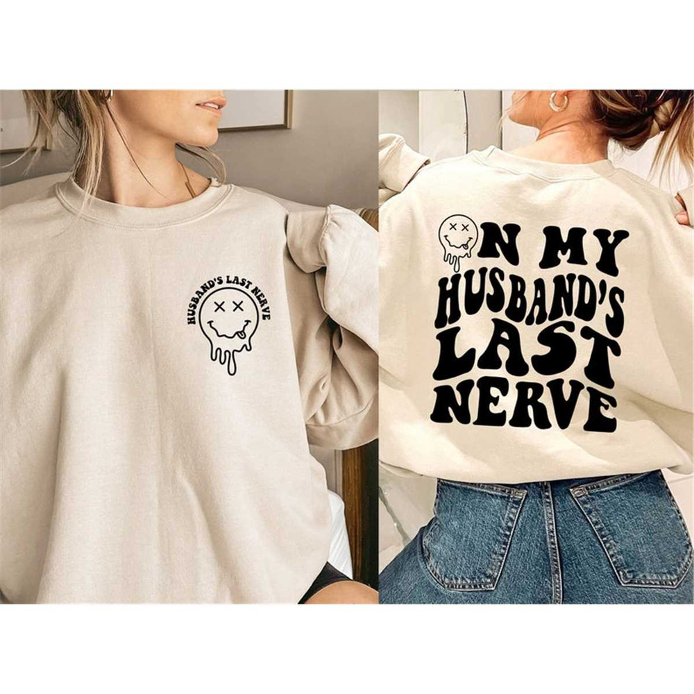 MR-3152023201240-on-my-husbands-last-nerve-sweatshirt-wife-life-image-1.jpg