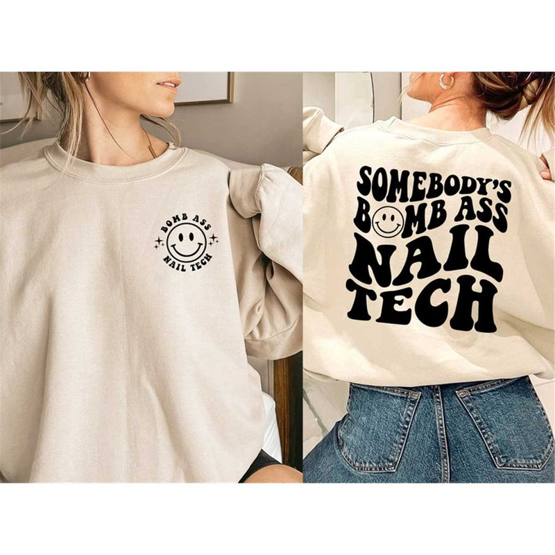 MR-3152023201651-somebodys-bomb-ass-nail-tech-sweatshirt-nail-tech-nail-image-1.jpg