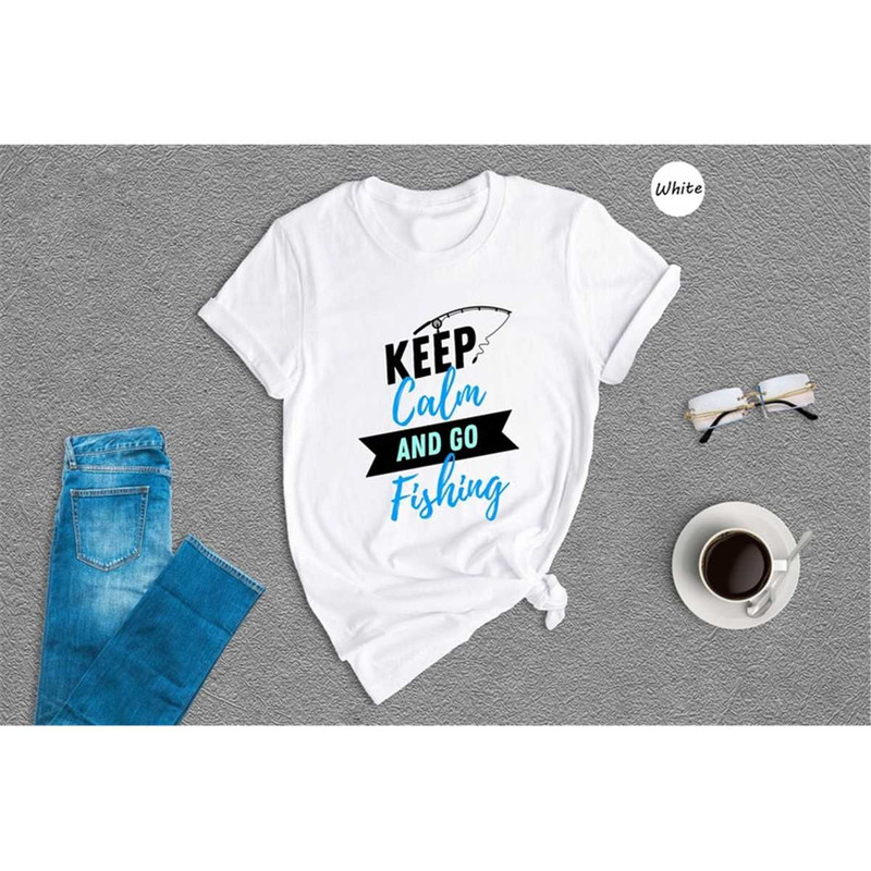 MR-16202375322-fishing-shirt-keep-calm-and-go-for-fishing-shirt-outdoor-t-image-1.jpg
