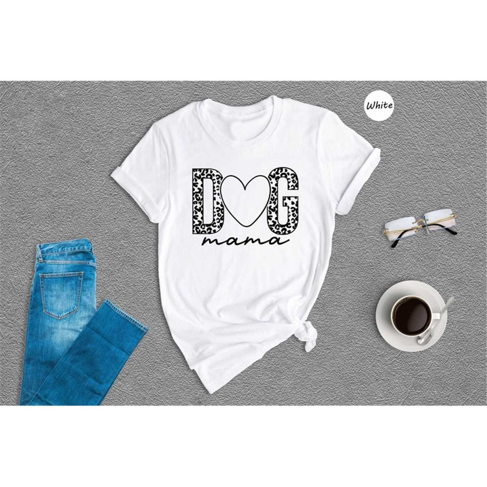 MR-16202383527-dog-mom-shirt-dog-mama-gift-dog-mama-t-shirt-gift-for-image-1.jpg