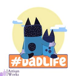 bluey dadlife dad and son best svg cutting digital files