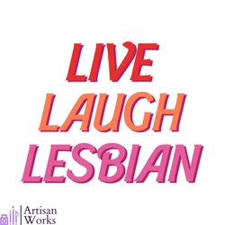 live laugh lesbian lesbian pride svg graphic design files
