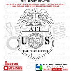 task force officer vector atf badge svg dept of justice logo black white eps, svg, dxf, png, jpg, for cnc laser cut, cri