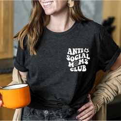 anti social moms club shirt, mama crewneck, mom life sweater, gift for mom, anti social club sweatshirt, mothers day swe