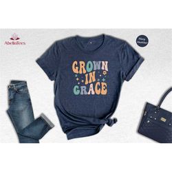 grow in grace shirt, religious shirt, christian shirt, bible quote shirt, gift for christian, religious shirt, bible ver