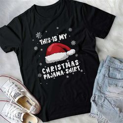 this is my christmas pajama funny santa hat shirt, cute christmas shirt, christmas sweatshirt, matching family shirt