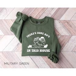 there is some ho's in this house sweatshirt, christmas sweater, funny santa hoodie, christmas holiday shirt, funny chris