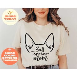bull terrier mom - dog breed - custom dog mom shirt - brindle, white, black, red - personalized giant dog breed unisex g