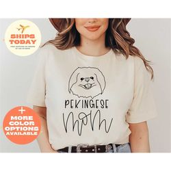 Pekingese Dog Mom Shirt, Pekingese Dog Gift for Her, Dog Mom Gift, Pekingese Lover T-Shirt, Pekingese Shirt for Mom, Pek