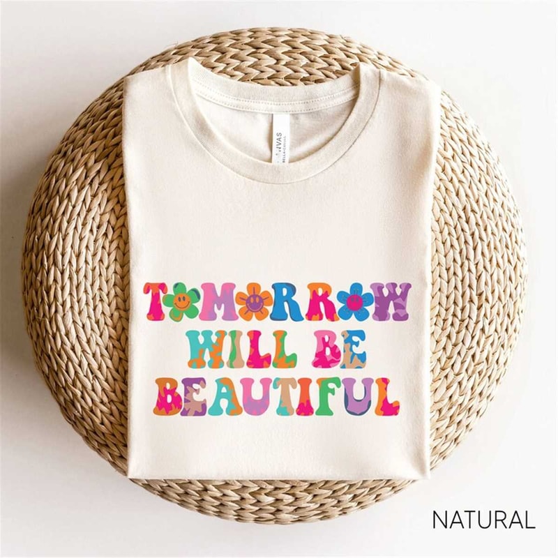MR-162023113316-tomorrow-will-be-beautiful-shirt-maana-sera-bonito-image-1.jpg
