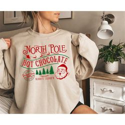 north pole sweatshirt, north pole hot chocolate shirt, christmas sweatshirts for women, vintage retro santa christmas sh