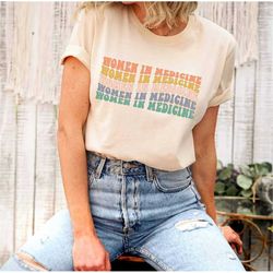 retro women in medicine shirt, steminist shirt, medical school student shirt, future doctor shirt, physician shirt, md