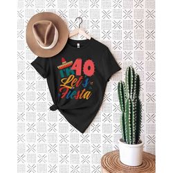 fiesta 40th birthday party shirts for women, cinco de mayo, funny mexico shirts, adios 30s t shirt, turning 40 and fabul