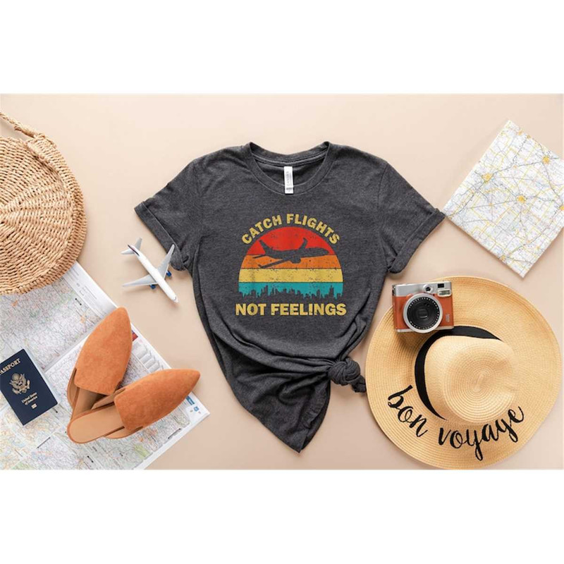 MR-16202312933-catch-flights-not-feelings-shirt-travel-shirt-vacation-image-1.jpg