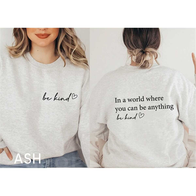 MR-162023121937-be-kind-sweatshirt-in-a-wolrd-where-you-can-be-anything-image-1.jpg