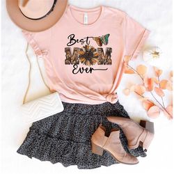 best mom ever shirt, best mom ever leopard sunflower shirt, cute mother's day gift, cool mama t shirt, , gift for mother