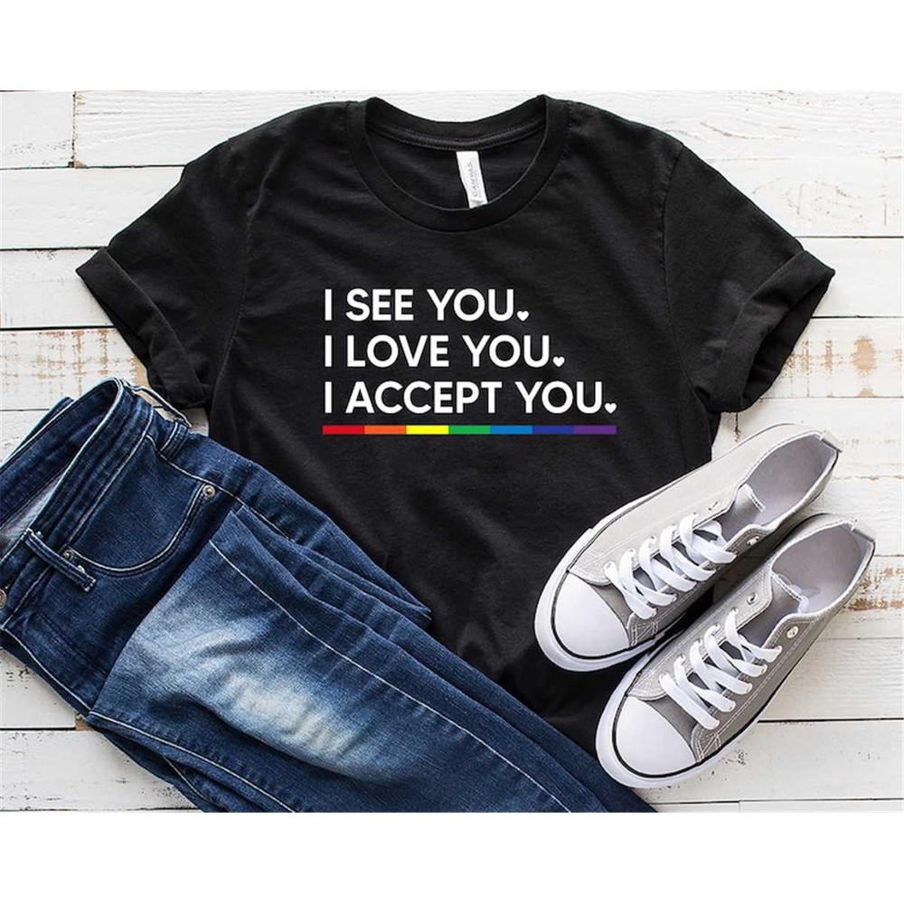 MR-162023123221-i-see-you-i-love-you-i-accept-you-lgbtq-ally-gay-pride-image-1.jpg