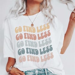 mental health shirt, if i'm too much for you go find less, be kind to your mind depression, motivational anxiety shirt,