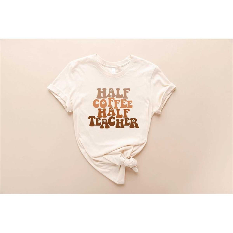 MR-16202312540-groovy-teacher-shirt-half-coffee-half-teacher-kindergarten-image-1.jpg
