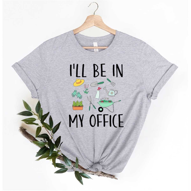 MR-16202313113-ill-be-in-my-office-shirt-gardener-tshirt-gardening-image-1.jpg