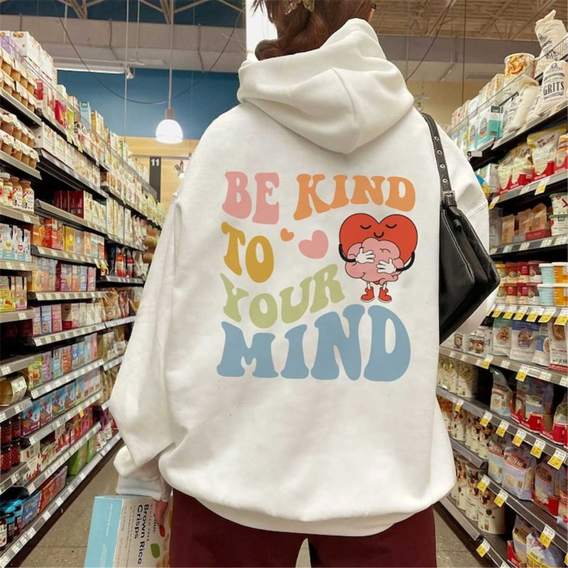 MR-162023132032-be-kind-to-your-mind-sweatshirt-mental-health-shirt-self-image-1.jpg