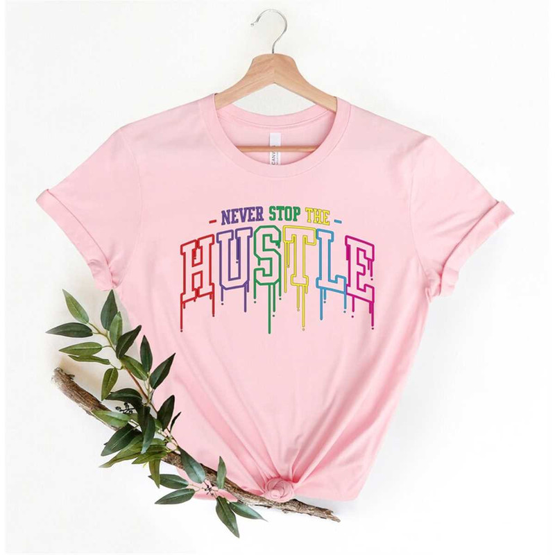 MR-162023132323-never-stop-the-hustle-shirt-motivational-shirt-inspirational-image-1.jpg