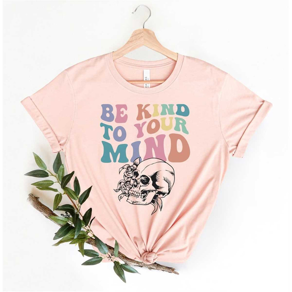 MR-16202313281-mental-health-shirts-be-kind-to-your-mind-tee-inspirational-image-1.jpg