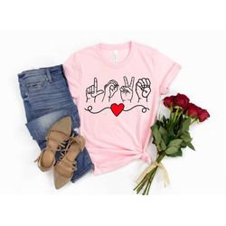 love sign language shirt, love sign shirt, valentines day shirt, american sign language shirt, deaf community, asl shirt