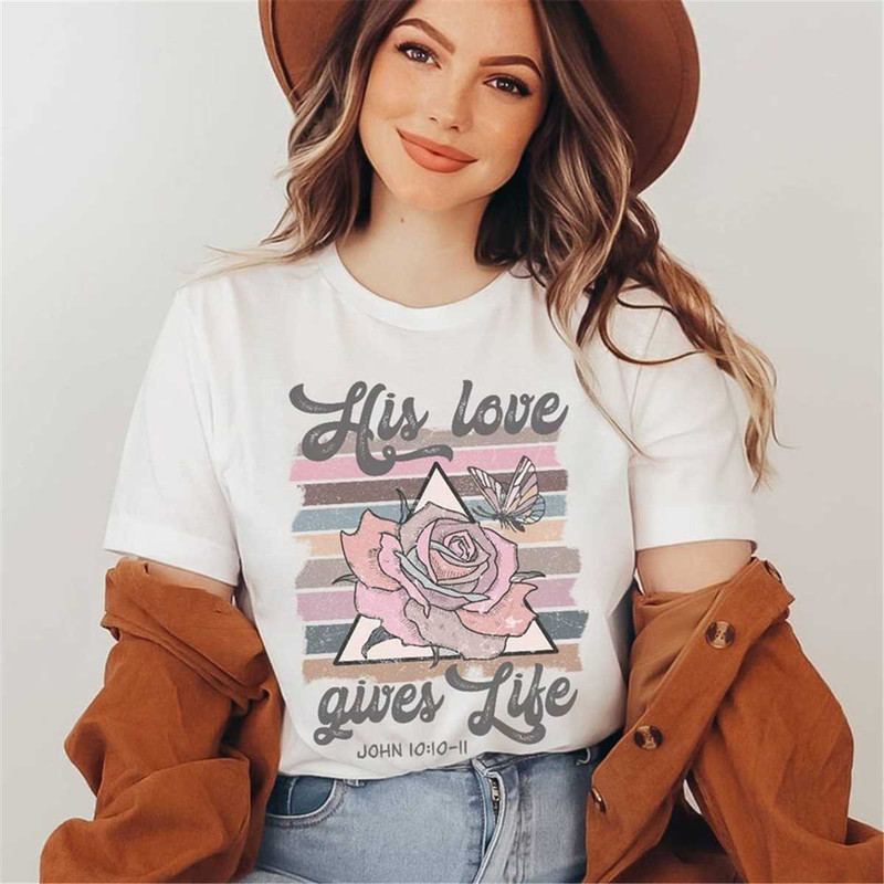 MR-16202312556-his-love-gives-life-shirt-christian-shirt-religious-shirt-image-1.jpg