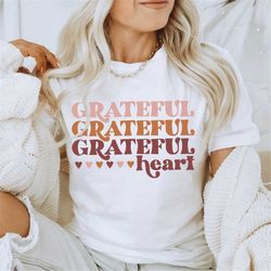 grateful shirt for fall and autumn, thanksgiving shirt for women, fall colors shirt, fall grateful sweatshirt
