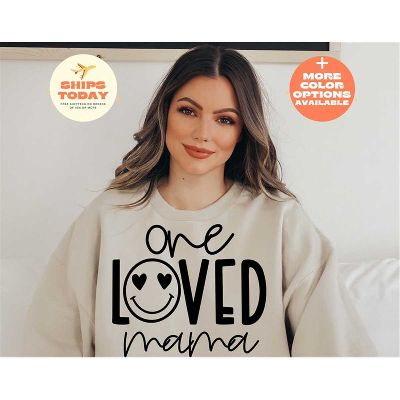MR-162023134031-one-loved-mama-sweatshirt-mama-shirt-mothers-day-shirt-image-1.jpg