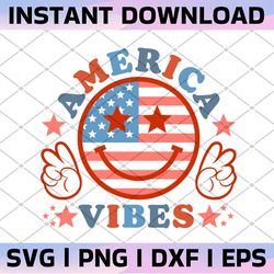 America Vibes Svg, 4th of July Svg, America Smiley Face Svg, Freedom Shirt, Independence Svg, Fourth Of July