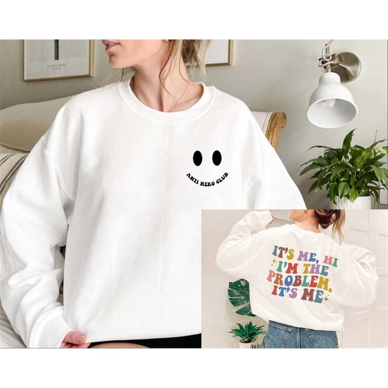 MR-16202315516-its-me-hi-im-the-problem-sweatshirt-cute-image-1.jpg