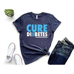 cure diabetes diabetes awareness month shirt, diabetes support shirt, diabetic gift,type 1 diabetes gift,diabetes warrio