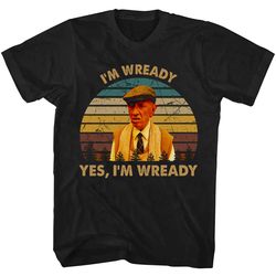 yes i'm weady last of the summer wine shirt, last of the summer wine t shirt, last of the summer wine tshirt
