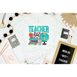teacher life shirt, teacher gift, teacher shirt for women, teacher gifts ideas, elementary school teacher shirt, cute te